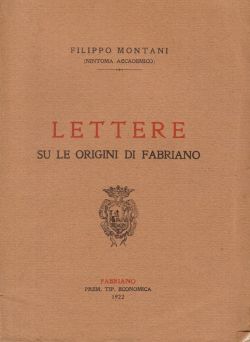 Lettere su le origini di Fabriano, Filippo Montani